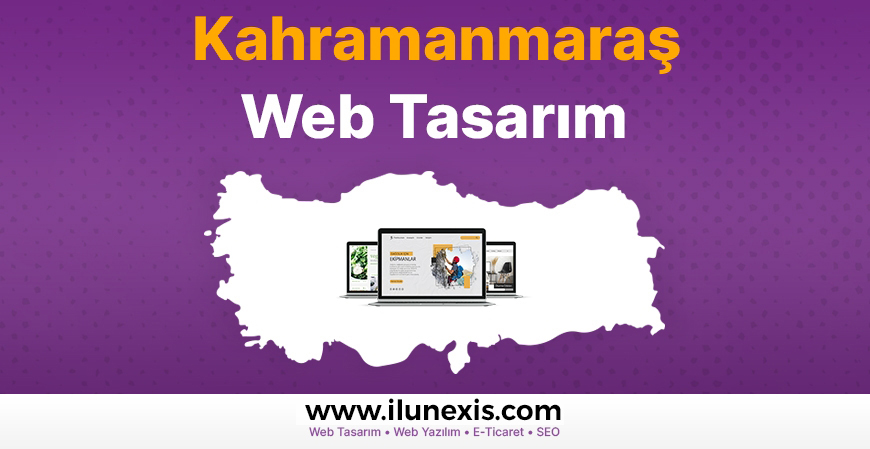 Kahramanmaraş Web Tasarım